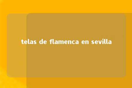 telas de flamenca en sevilla