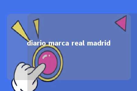 diario marca real madrid