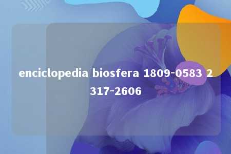 enciclopedia biosfera 1809-0583 2317-2606