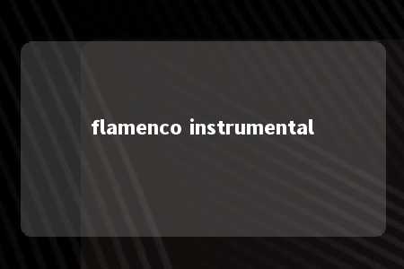 flamenco instrumental