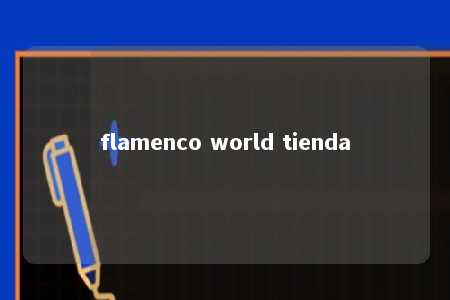 flamenco world tienda