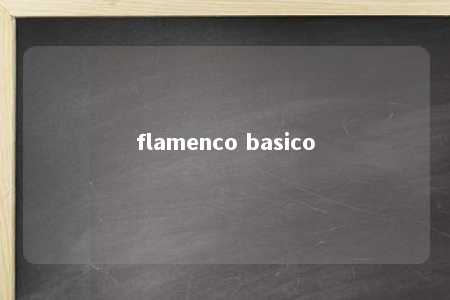 flamenco basico