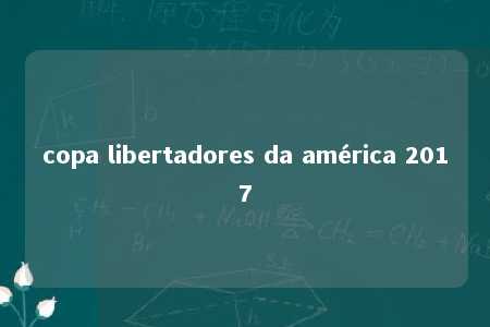 copa libertadores da américa 2017