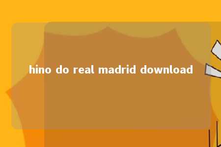 hino do real madrid download