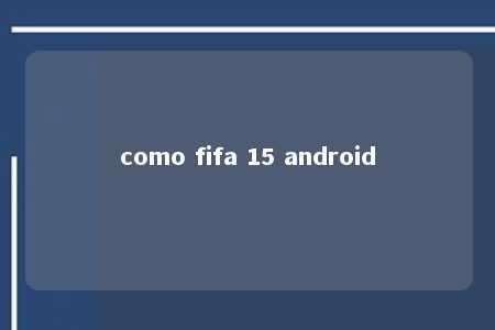 como fifa 15 android