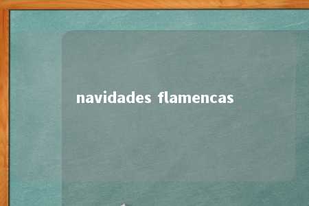 navidades flamencas