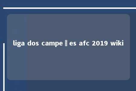 liga dos campeões afc 2019 wiki