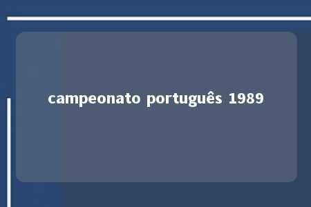 campeonato português 1989