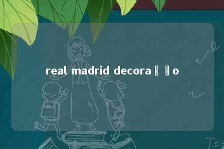 real madrid decoração