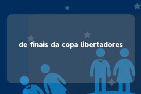 de finais da copa libertadores