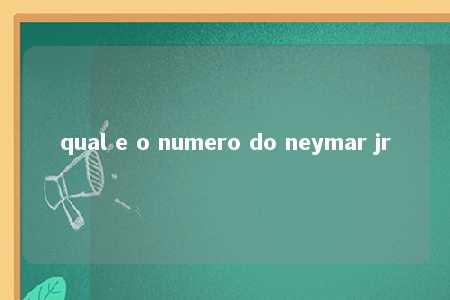 qual e o numero do neymar jr