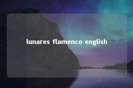 lunares flamenco english