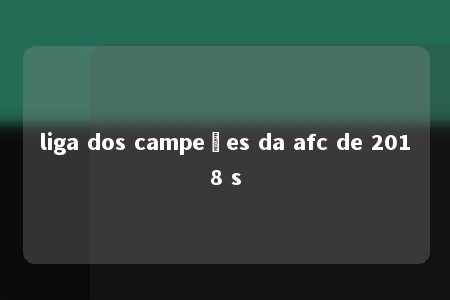 liga dos campeões da afc de 2018 s